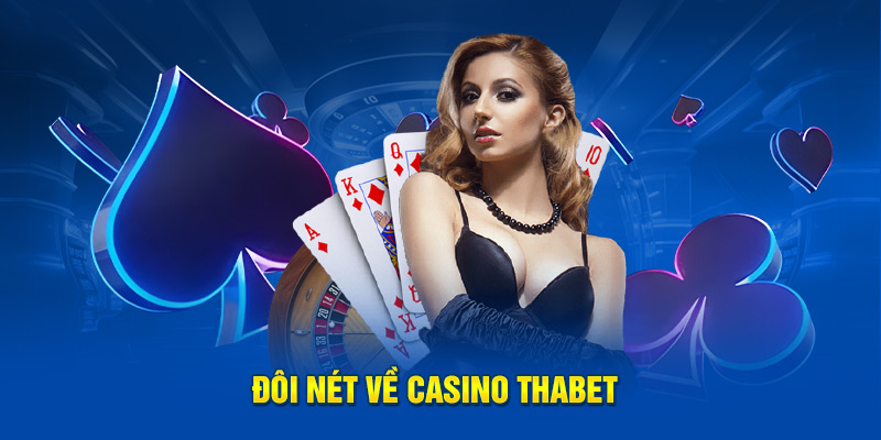 Đôi nét về casino Thabet