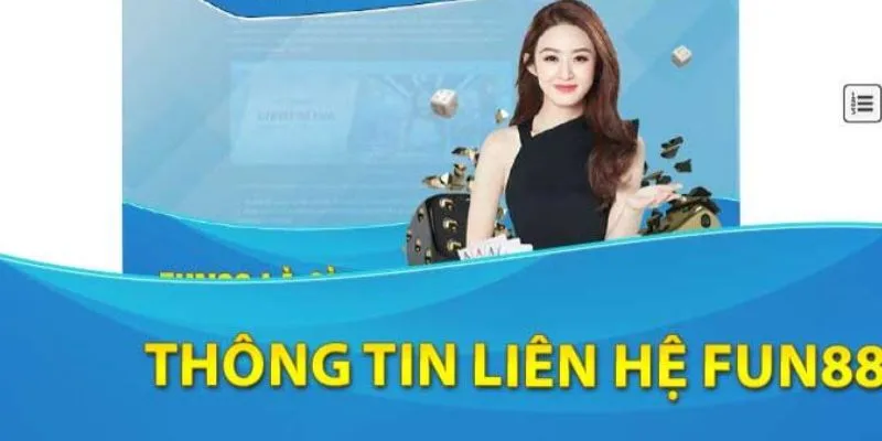 Những tình huống cần liên lạc FUN88 cụ thể